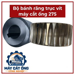 Bộ trục vít bánh vít máy cắt ống loại 275, phụ tùng cơ khí dùng cho nhu cầu bảo trì máy gia công ống, hỗ trợ tìm kiếm linh kiện truyền động theo mẫu thực tế, kiểm tra số răng, bước ren và đường kính trục trước khi mua