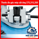 Phụ kiện đo góc máy cắt ống 275 300 315 325, thước đo góc và thước kẻ dùng căn chỉnh đường cắt, xác định chiều dài phôi, hỗ trợ xưởng cơ khí kiểm tra kích thước trước khi vận hành máy cưa tròn và máy cắt ống