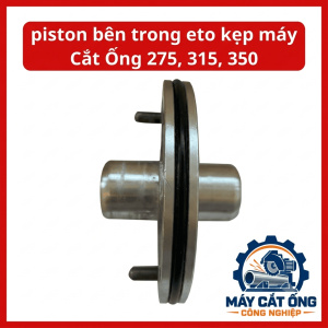 Phụ Tùng Piston Ê Tô Kẹp Máy Cắt Ống 275, 315, 350, Linh Kiện Máy Cắt Ống Kim Loại Cho Nhu Cầu Bảo Trì Và Sửa Chữa, Hướng Đến Xưởng Cơ Khí, Đối Chiếu Mẫu Thực Tế Để Hạn Chế Mua Nhầm Linh Kiện